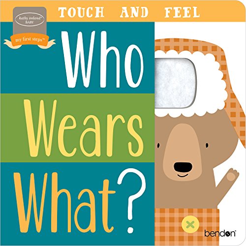 Image of Bendon Who Wears What? Touch & Feel Learning Toy Board Book Learning Toy 96084