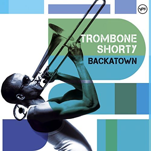Spiele Backatown von Trombone Shorty auf Amazon Music ab