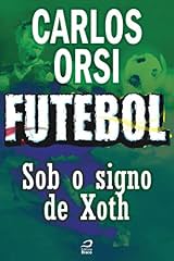 Capa de Futebol - Sob o signo de Xoth (Contos do Dragão)