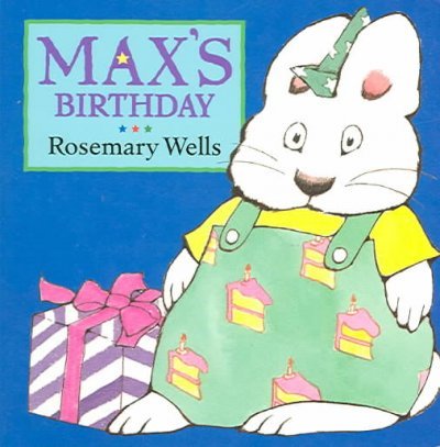 Max's Birthday (Max & Ruby) Max's Birthday