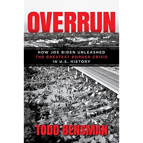 Overrun: How Joe Biden Unleashed the Greatest Border Crisis in U.S. History Cover