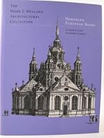 The Mark J. Millard architectural collection: Northern European Books Sixteenth to Early Nineteenth Centuries 0894682652 Book Cover