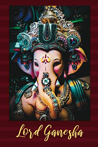 Hindu God &amp; Supreme Deity Lined Journal Cover Image of Lord Ganesha with Elephant Head: Lined Journal for Ganapati / Vinayaka Worship