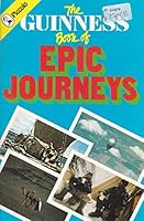 The Guinness Book of Epic Journeys 033026351X Book Cover