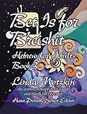 Bet Is For B'reishit: Hebrew for Adults Book 3 (Uahc, 3)