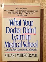 What Your Doctor Didnt Learn in Medical School B001ADLFY6 Book Cover