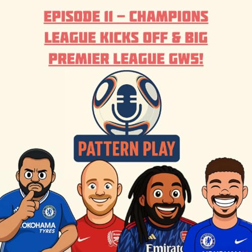 Page de couverture de Episode 11 - Champions League kicks off & big Premier League GW5!