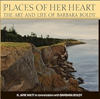 Places of Her Heart: The Art and Life of Barbara Boldt 1553833325 Book Cover