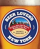 Beer Lover's New York: The Empire State's Best Breweries, Brewpubs & Beer Bars (Beer Lovers Series) (English Edition)