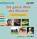 Die ganze Welt des Wissens Gesamtausgabe