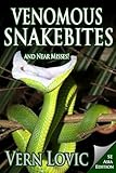 Venomous Snakebites and Near Misses: Southeast Asia Edition