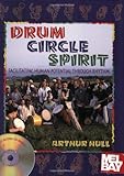 Drum Circle Spirit: Facilitating Human Potential through Rhythm (Performance in World Music Series)