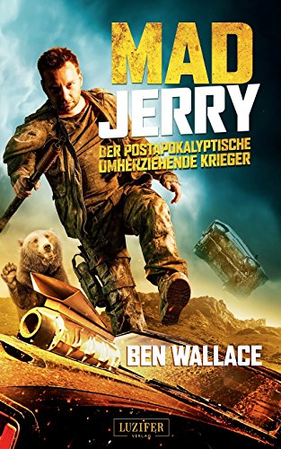 Preisvergleich Produktbild Mad Jerry: Der postapokalyptische umherziehende Krieger