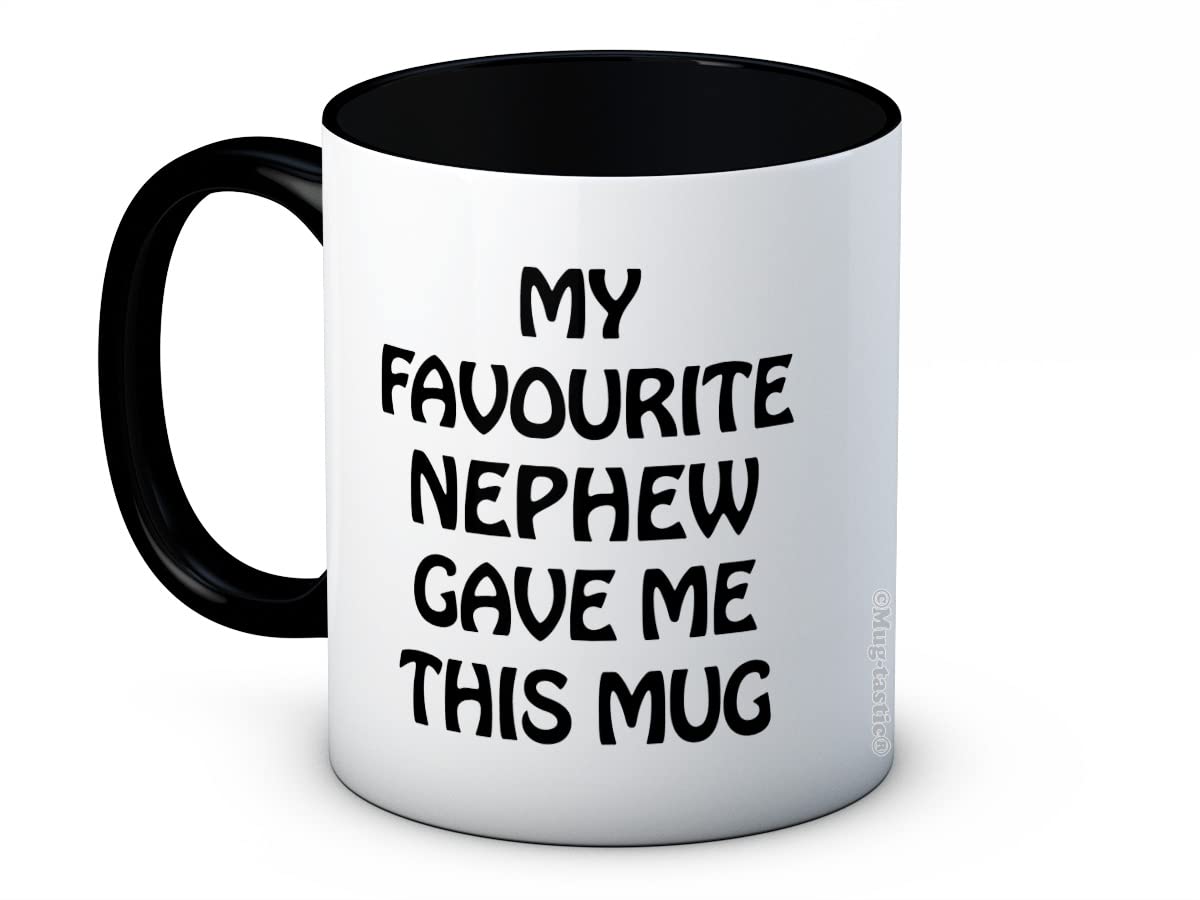 My Favourite Nephew Gave Me This Mug - Funny Ceramic Coffee Mug (Black)