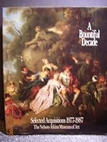 A Bountiful Decade: Selected Acquisitions, 1977-1987, the Nelson-Atkins Museum of Art 0914160044 Book Cover