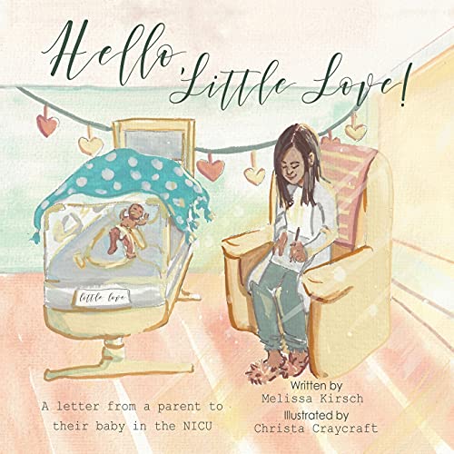 Image of Hello, Little Love!: A Letter from a Parent to Their Baby in the Nicu