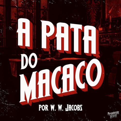 ‘A Pata do Macaco’ conto de W. W. Jacobs