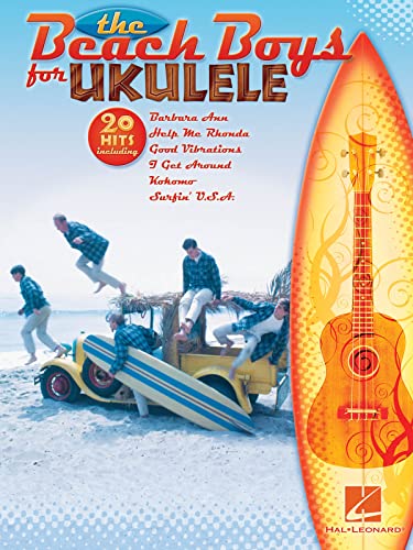 The Beach Boys Ukulele Songbook | 20 Classic Surf Rock Hits for Ukulele Players | Easy Sheet Music with Chords and Lyrics | Pop Ukulele Songbook for Beginners and Fans | Strum and Sing Arrangements