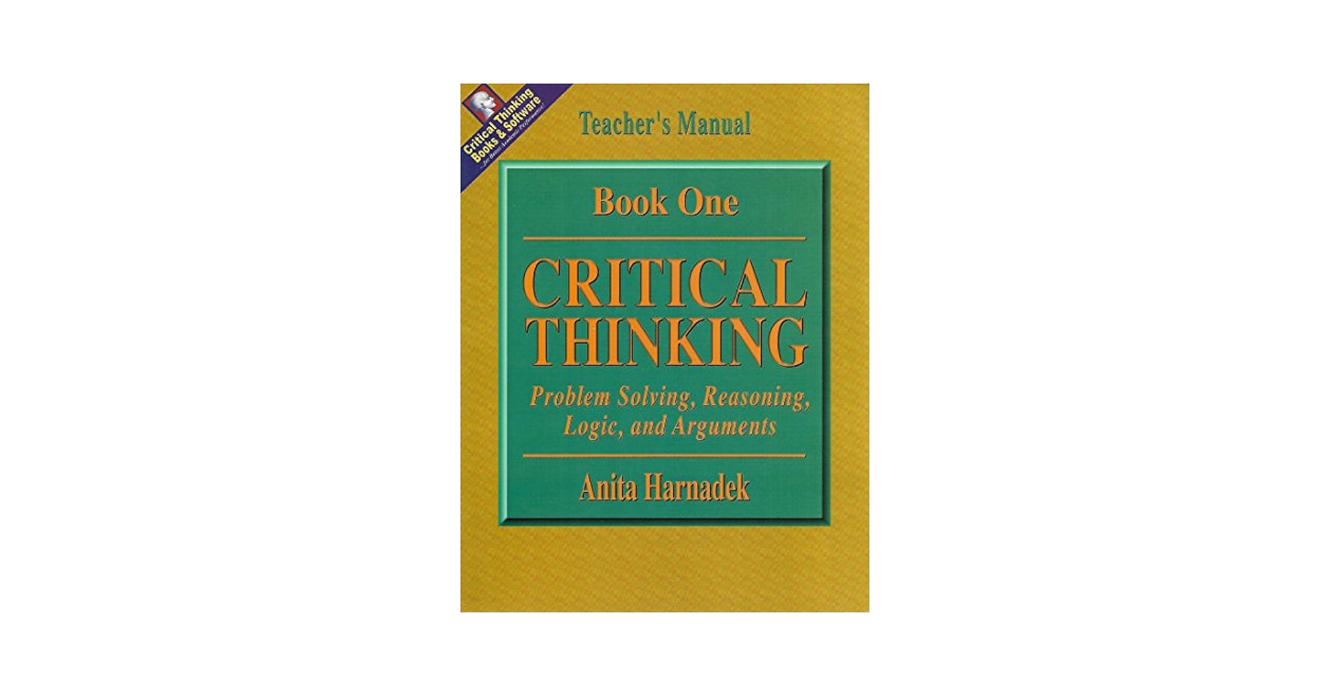 Critical Thinking, Book 1: Anita Harnadek: 9780894556425