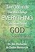 Ten Words That will Change Everything You Know About God: Seeing God As He Really Is