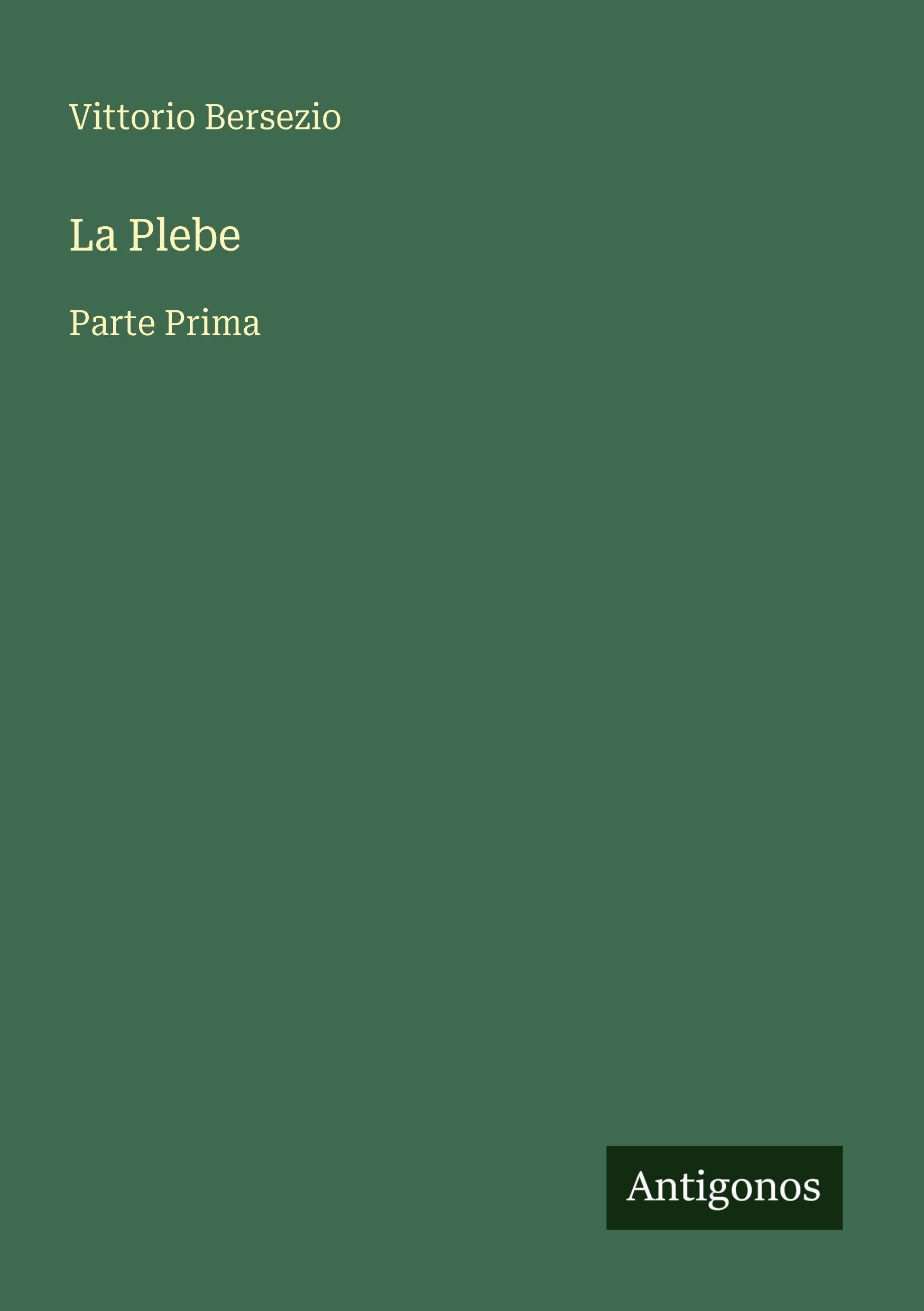 La Plebe: Parte Prima
