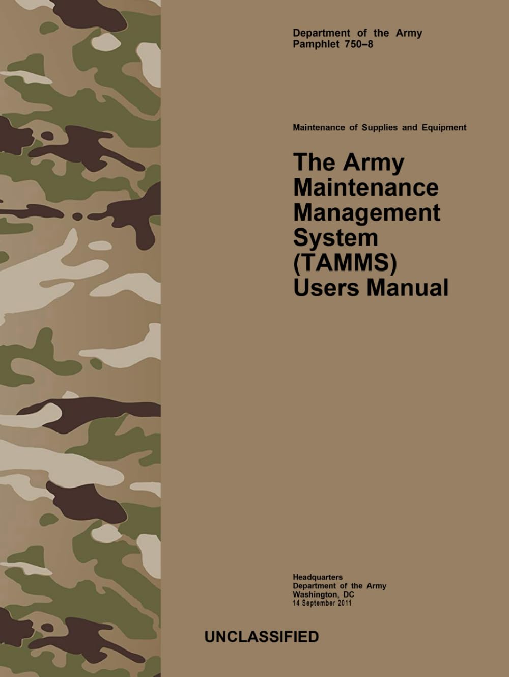 DA PAM 750–8 Maintenance of Supplies and Equipment: The Army Maintenance Management System (TAMMS) Users Manual - Sep. 2011