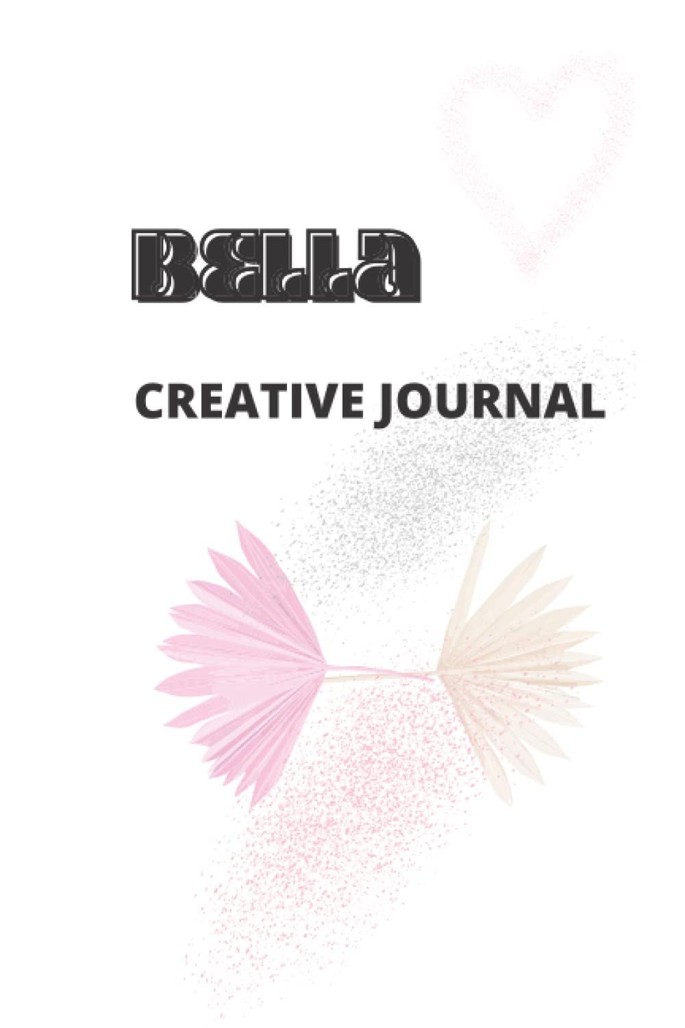 Bella: Creative Journal