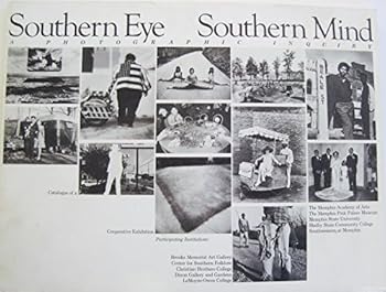 Paperback Southern Eye Southern Mind A Photographic Inquiry Book