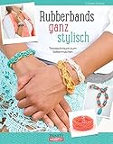 trendschmuck hachenburg öffnungszeiten  Rubberbands ganz stylisch: Trendschmuck zum Selbermachen