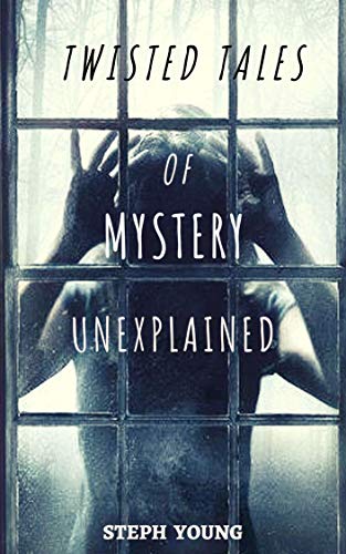  Twisted Tales of Mystery Unexplained (English Edition) Gratuit