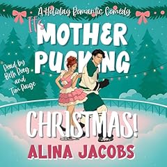 It's Mother-Pucking Christmas! Audiolibro Por Alina Jacobs arte de portada