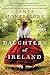 The Daughters of Ireland: A Castle Deverill Historical SagaThree Irish Women Tested by Friendship, Love, Loss, and Revenge (Deverill Chronicles, 2)