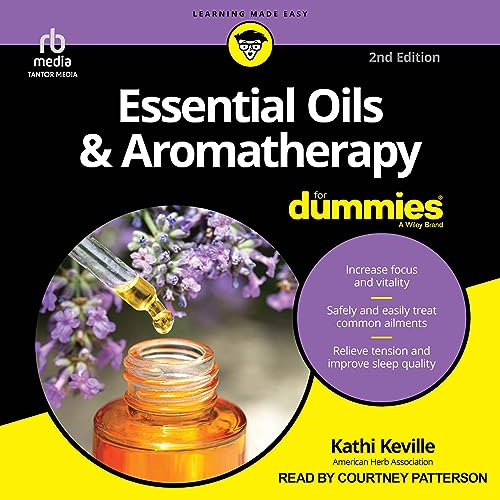Aromatherapy and Essential Oils for Dummies (2nd Edition) by Kathi Keville episode artwork