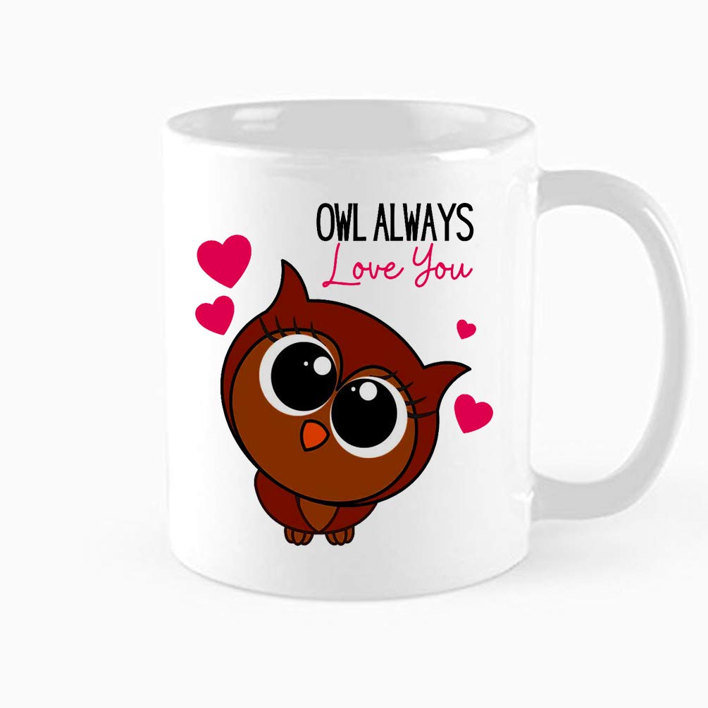 Funny Coffee Mug ,Owl Always Love You Coffee Mug, You Keep Me Up Owl Night. Cute Mug for Boyfriend or Husband from Girlfriend or Wife for Valentines Day, Birthday, 11 oz Novelty Mug, White