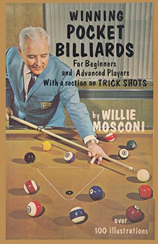 Winning Pocket Billiards for Beginners and Advanced Players with a Section on Trick Shots