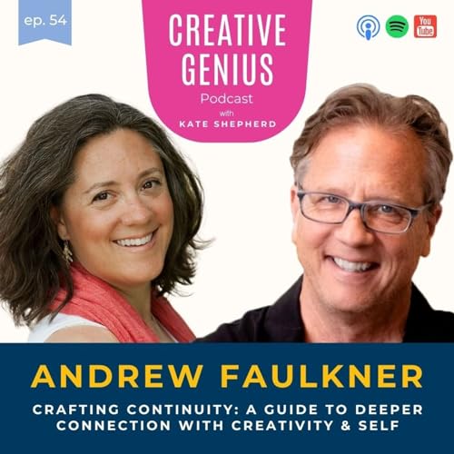 54 - Andrew Faulkner - Crafting Continuity: A Guide to Deeper Connection with Creativity & Self Podcast Por  arte de portada