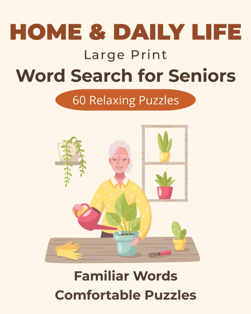 Large Print Word Search for Seniors – Home & Daily Life: Relaxing Puzzles Inspired by Everyday Comfort and Simple Home Pleasures