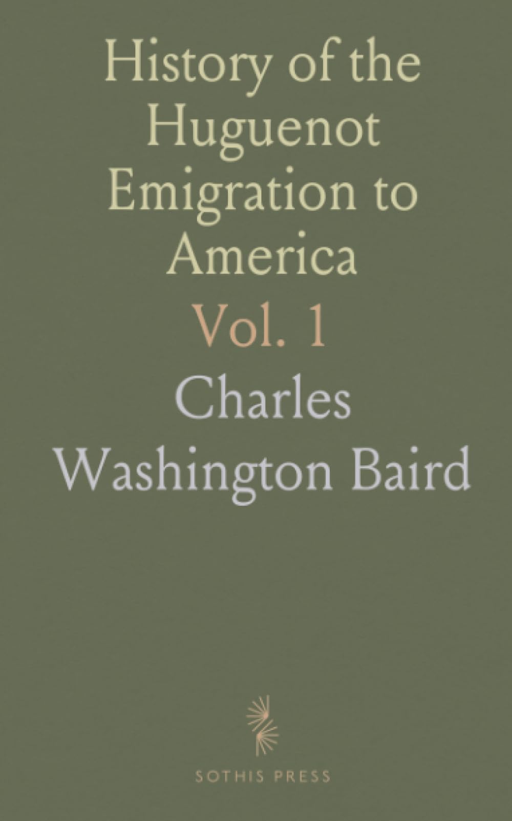 History of the Huguenot Emigration to America