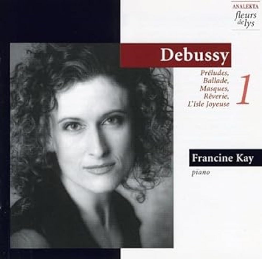 Preludes/Ballade/Masques/Reverie/L'isle Joyeuse [Audio CD] Francine Kay; Francine Kay, Piano and Claude Debussy