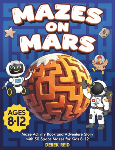 Mazes on Mars: Maze Activity Book and Adventure Story with 50 Space Mazes for Kids 8-12 (Space Explorers Activity Book Series) image 2