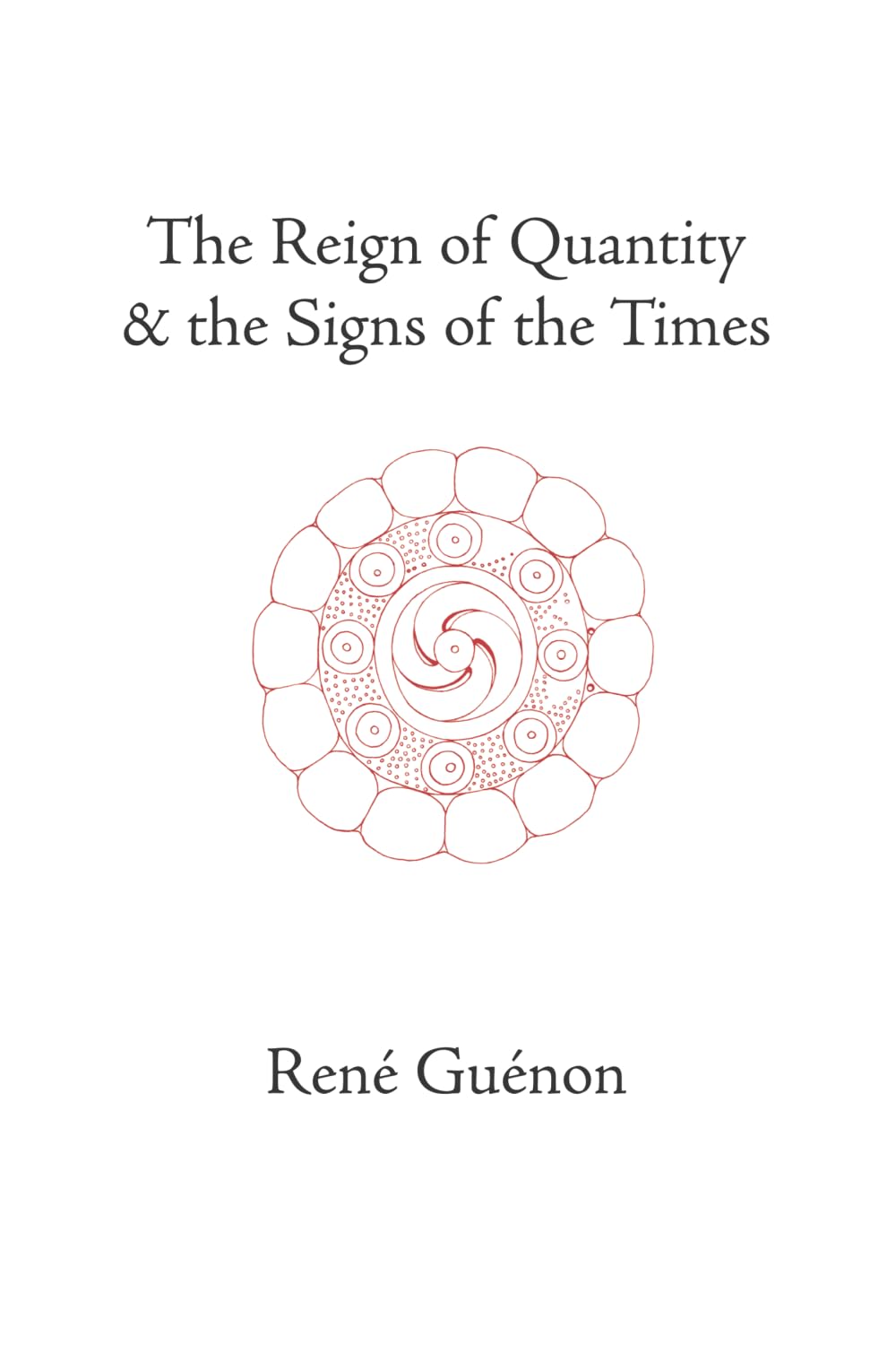 The Reign of Quantity & the Signs of the Times cover