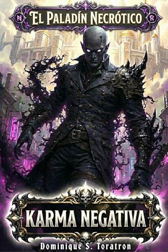 El Paladín Necrótico: Karma Negativa: Una fantasía de habilidades de progresión de Litrpg