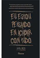 Eu estou pensando em acabar com tudo
