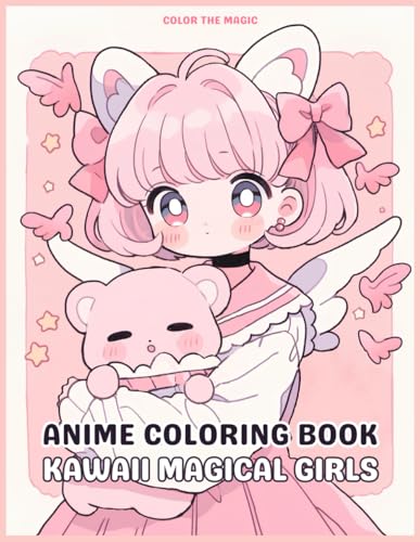 Anime Coloring Book: Kawaii Magical Girls: Cozy and Cute Stress-Relief Coloring Book Inspired by Japanese Comic Manga for Kids, Teens, and Adults