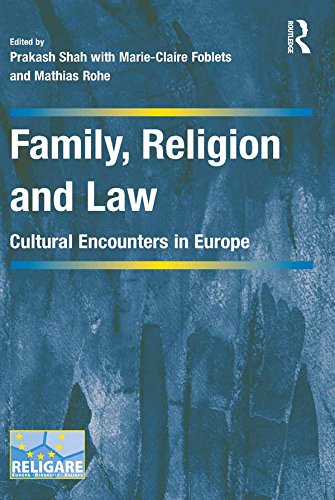 Family, Religion and Law: Cultural Encounters in Europe (Cultural Diversity and Law in Association with RELIGARE)      1st Edition, Kindle Edition