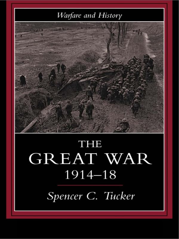 The Great War, 1914-1918 (Warfare and History)