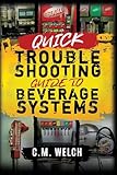 Quick Trouble Shooting Guide- Beverage Equipment