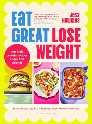 Eat Great, Lose Weight: Easy, healthy recipes that you'll actuall...