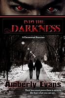 Into the Darkness 1478328274 Book Cover