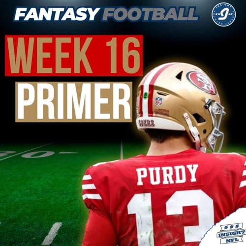 PLAYOFFS PRIMER, Starts of the week + Injury Report (Wk 16) | NFL Fantasy Football 2025